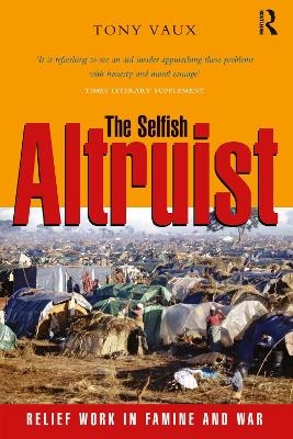 The Selfish Altruist - Tony Vaux