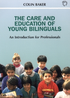The Care and Education of Young Bilinguals - Colin Baker