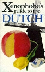 The Xenophobe's Guide to the Dutch - Rodney Bolt
