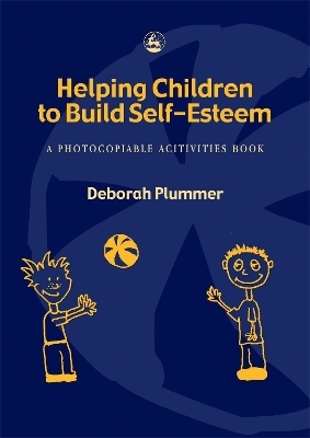 Helping Children to Build Self-Esteem - Deborah Plummer