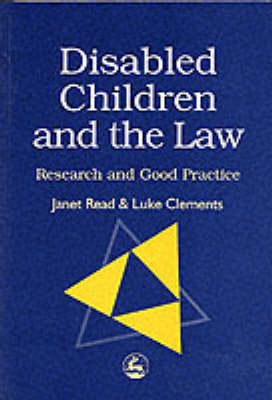 Disabled Children and the Law - Janet Read, Luke Clements, David Ruebain