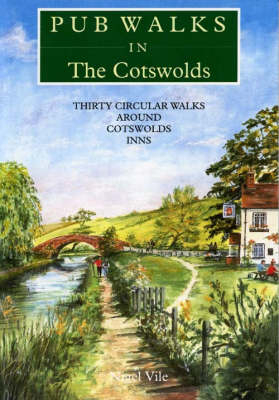 Pub Walks in the Cotswolds - Nigel Vile