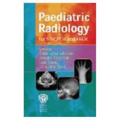 Paediatric Radiology for MRCPCH and FRCR - Copeman Copeman