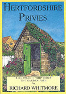 Hertfordshire Privies - Richard Whitmore