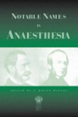 Notable Names in Anaesthesia - Roger J Maltby