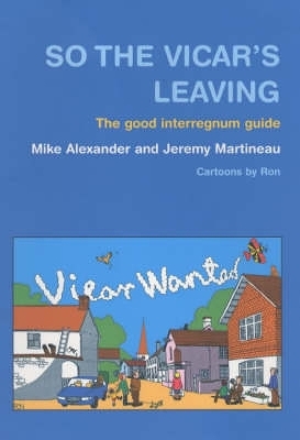 So the Vicar's Leaving - Mike Alexander, Jeremy Martineau