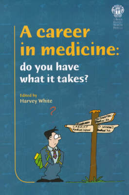 A Career in Medicine - Harvey White