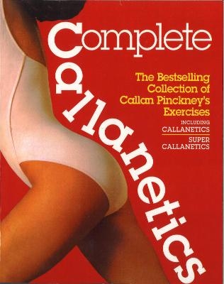 Complete Callanetics - Callan Pinckney