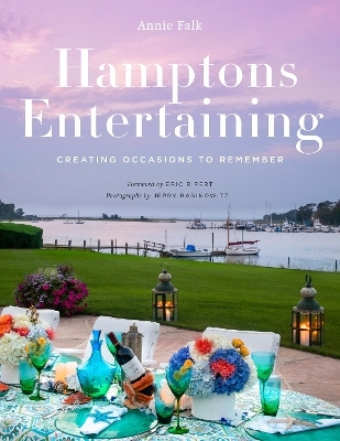 Hamptons Entertaining - Annie Falk