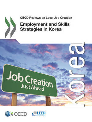 Employment and skills strategies in Korea -  Organisation for Economic Co-Operation and Development