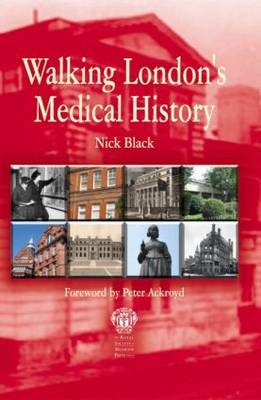 Walking London's Medical History - Peter Ackroyd