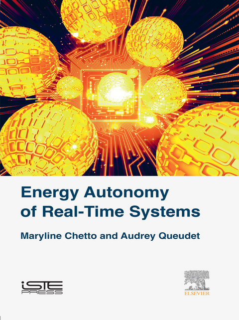 Energy Autonomy of Real-Time Systems -  Maryline Chetto,  Audrey Queudet