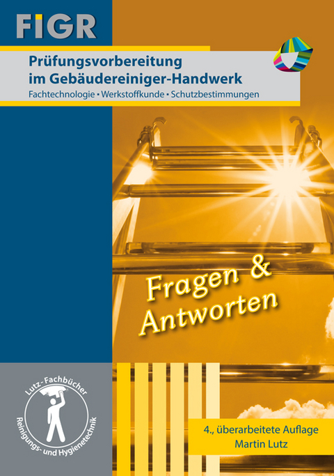 Prüfungsvorbereitung im Gebäudereiniger-Handwerk - Martin Lutz