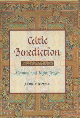Celtic Benediction - J. Philip Newell