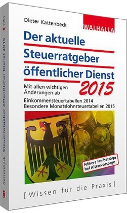 Der aktuelle Steuerratgeber öffentlicher Dienst 2015 - Dieter Kattenbeck