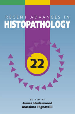Recent Advances in Histopathology - James C. E. Underwood, Massimo Pignatelli