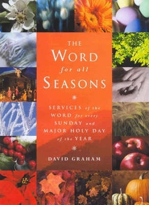The Word for All Seasons - David Graham