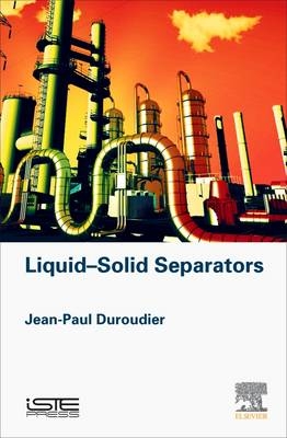 Liquid-Solid Separators -  Jean-Paul Duroudier
