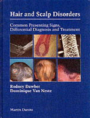 Hair and Scalp Disorders - Rodney P. R. Dawber, Dominique Van Neste