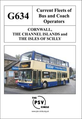 Current Fleets of Bus and Coach Operators - Cornwall, the Channel Islands and the Isles of Scilly -  The PSV Circle Publications Team