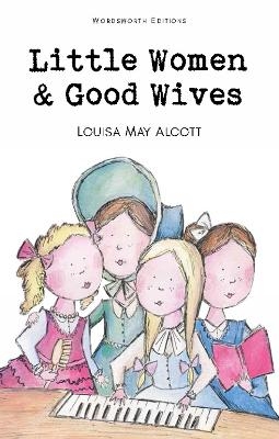 Little Women & Good Wives - Louisa May Alcott