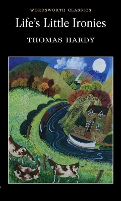 Life's Little Ironies - Thomas Hardy