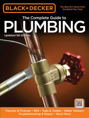 The Complete Guide to Plumbing (Black & Decker) - 