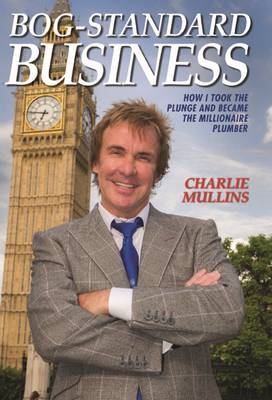 Bog-Standard Business - Charlie Mullins