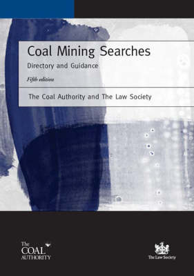 Coal Mining Searches -  Great Britain: Coal Authority,  Law Society