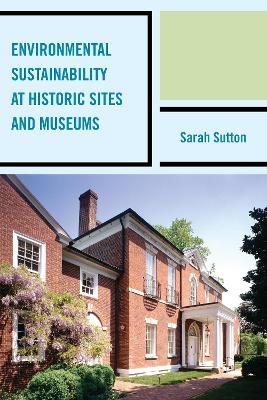 Environmental Sustainability at Historic Sites and Museums - Sarah Sutton