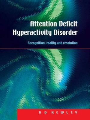 Attention Deficit Hyperactivity Disorder - G.D. Kewley