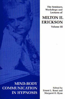 Seminars, Workshops and Lectures of Milton H. Erickson - Milton H. Erickson