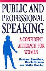 Public and Professional Speaking - Barbara Berckhan,  etc., Carola Krause, Ulrike Roeder
