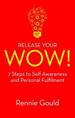 Release Your WOW! - Rennie Gould