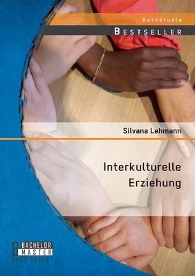 Interkulturelle Erziehung - Silvana Lehmann