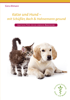 Katze und Hund – Mit Schüßler, Bach & Hahnemann gesund - Gero Altmann