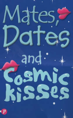 Mates, Dates and Cosmic Kisses - Cathy Hopkins