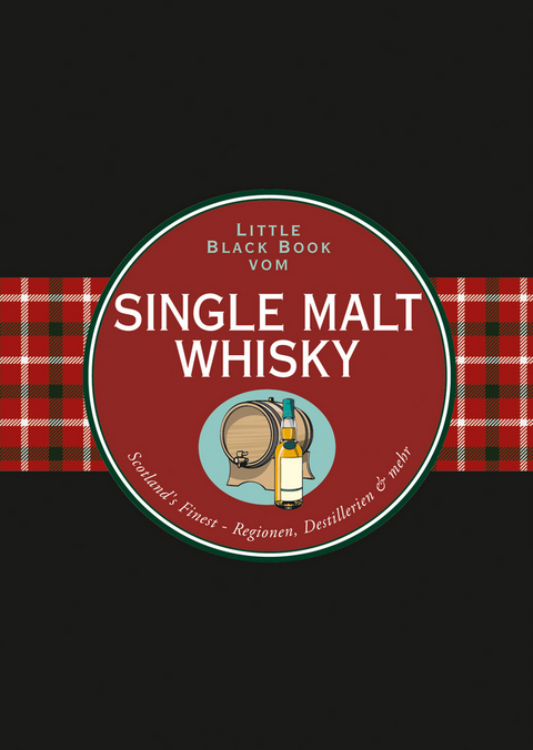 Das Little Black Book vom Single Malt Whisky - Arno Gänsmantel