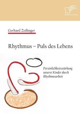 Rhythmus - Puls des Lebens - Gerhard Zeilinger