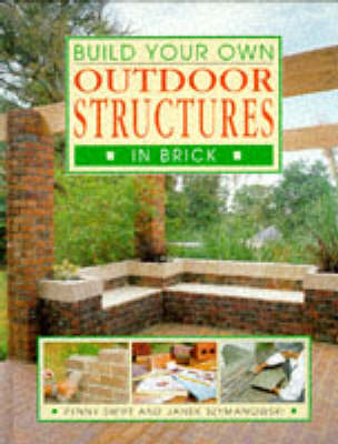 Build Your Own Outdoor Structures in Brick - Penny Swift