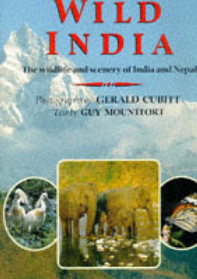 Wild India - Gerald Cubitt, Guy Mountfort