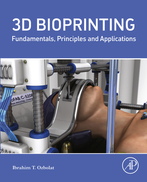 3D Bioprinting -  Ibrahim Tarik Ozbolat