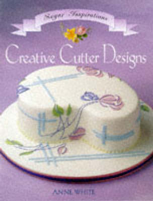 Creative Cutter Designs - Anne White