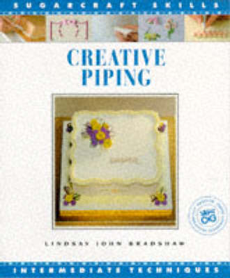 Creative Piping - Lindsay John Bradshaw