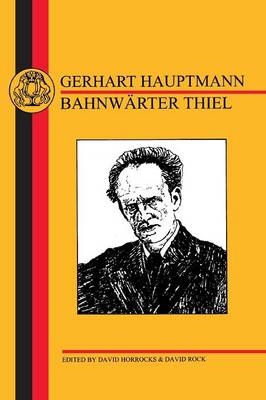 Bahnwarter Thiel - Gerhart Hauptmann