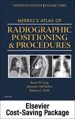 Mosby'S Radiography Online: Anatomy and Positioning for Merrill's Atlas of Radiographic Positioning & Procedures (User G - Bruce Long