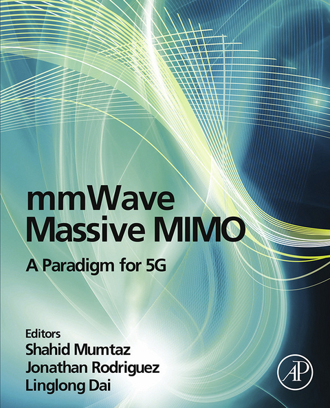 mmWave Massive MIMO -  Linglong Dai,  Shahid Mumtaz,  Jonathan Rodriguez