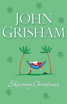 Skipping Christmas - John Grisham