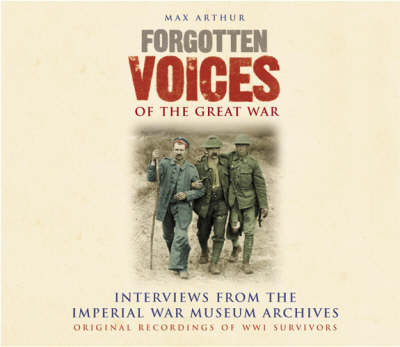 Forgotten Voices of the Great War - 