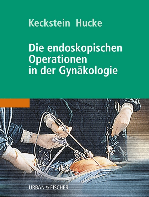 Die endoskopischen Operationen in der Gynäkologie - 